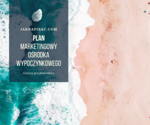 Plan marketingowy ośrodka wypoczynkowego Jaspis