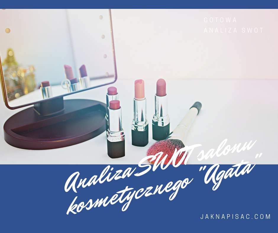Analiza SWOT salonu kosmetycznego "Agata"
